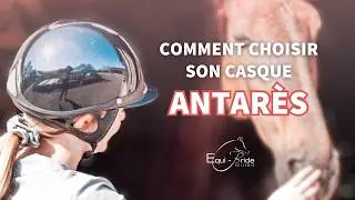 #TUTO 👀 Comment choisir son casque Antarès ? | Equi-Bride Sellerie