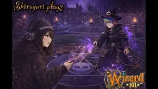 Shirayuri Plkays - Wizard101 - Part Twenty-One