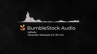 Valhalla  by Alexander Nakarada - Royalty Free - Commercial Use Allowed - #BumbleStockAudio