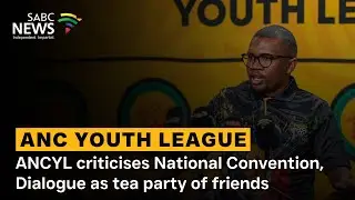 ANC Youth League criticises National Convention, Dialogue as tea party of friends