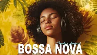 Bossa Nova Covers of Popular Songs 50 Hits 🌴 Timeless Jazz Songs Playlist for Relax ,Work & Study