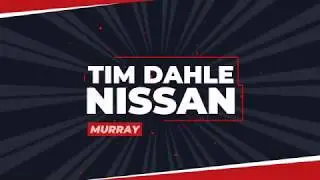 Tim Dahle Nissan Murray Altima March 2020 OTT Commercial