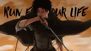 Attack on Titan Levi Ackerman [AMV] - Run For Your Life