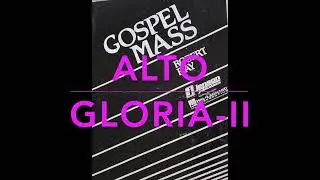 Gospel Mass - Gloria II - Roberts Ray - ALTO Vocal Part Track