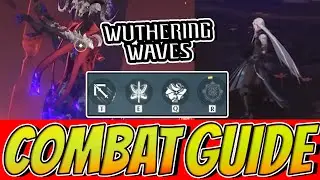 COMPLETE Combat Guide in Wuthering Waves  (TIME STAMPED)