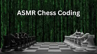 ASMR Coding Chess: Teaser