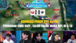 BTR ALPHA TERLALU KUAT!! BTR CALON JUARA MPL S-13? REAKSI STREAMER BTR ALPHA VS ONIC ESPORT 2-0