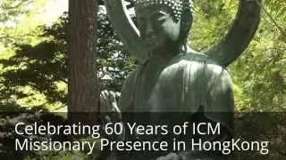 ICM celebrates 60 Years of Missionary Presence in Hong Kong
