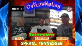 MikeyD615 & Triple-T - Interview with ODR OutLawNation Event Sparta TN &nbsp;@Ol Dirt Road