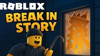 ROBLOX | BREAK IN STORY | Что это?