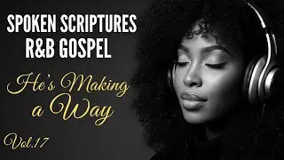 God Is Making a Way for You Tonight | Scriptures for Comfort & Healing | R&B Gospel
