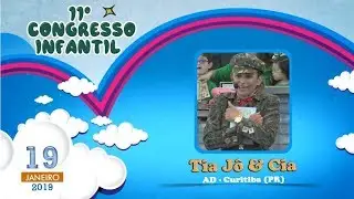 11º Congresso Infantil -  Tia Jô - Ieadalpe  -  Sábado 16/01/2019