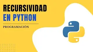 Tutorial de recursividad en Python - conceptos b&aacute;sicos de programaci&oacute;n