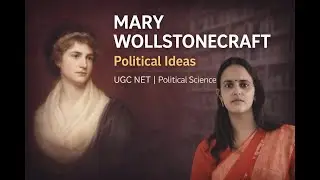 Mary Wollstonecraft | Liberal, Rights, Education, Feminism & Equality | #ugcnet #politicalscience