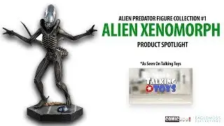 Product Spotlight : Alien Predator Figure Collection #1 - Alien Xenomorph