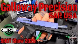 Galloway Precision SHOT Show 2020 | SAR USA Custom Shop