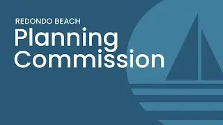REDONDO BEACH PLANNING COMMISSION - June 2, 2025