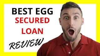 🔥 Best Egg Secured Loan Review: Pros and Cons