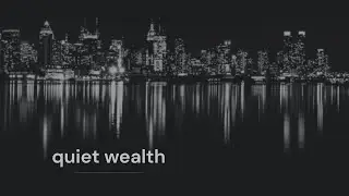Quiet Wealth &ndash; Late Night City Calm