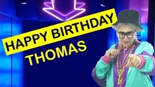 Happy Birthday THOMAS! Today is your birthday!