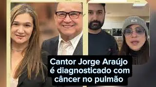 Cantor Jorge Ara&uacute;jo &eacute; diagnosticado com c&acirc;ncer no pulm&atilde;o e filhos pedem ora&ccedil;&atilde;o
