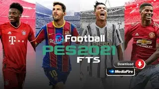 DOWNLOAD!! FTS MOD eFootball PES 2021| FIRST TOUCH SOCCER 2021 MediaFire Download