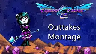 Freedom Planet 2 - Outtakes Montage