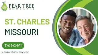 Home Care in St  Charles, MO, by Pear Tree Home Care