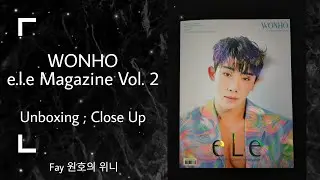 Wonho e.L.e Magazine Vol. 2 Unboxing ; Close Up