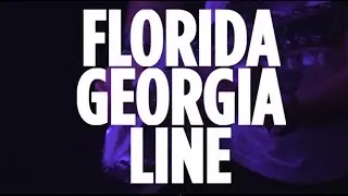 Florida Georgia Line 