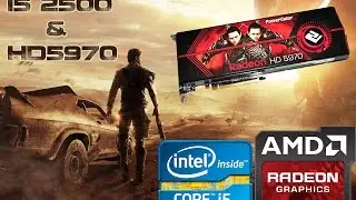 Mad Max on i5 2500 & HD5970 (720p max settings)