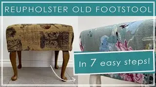 Reupholster an old footstool in 7 EASY steps
