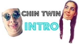 Chin Twins Introduction