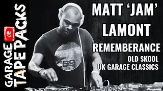 Matt 'Jam' Lamont | Rememberance | Old Skool Garage Classics ft. MC's DT & Blakey (RIP)