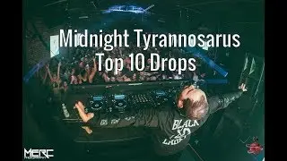 Midnight Tyrannosaurus - Top 10 Drops