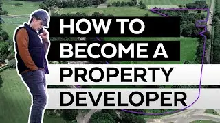 From Property as a 'Side Hustle' to Large Scale Property Development