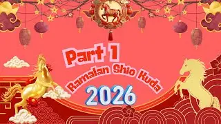 AWAS! Ini Ramalan Shio 2026 Part 1 | Tikus, Kerbau, Macan, Kelinci Di Tahun Kuda Api!!