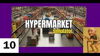 EP10~New Store Layout~Hypermarket Simulator