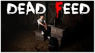 Dead Feed - Indie Horror Game - No Commentary