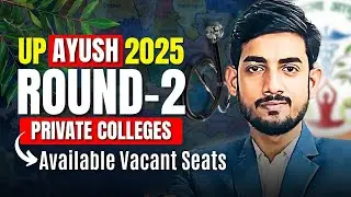 UP AYUSH Counselling 2025 Round 2 | Private Colleges Vacant Seats | BAMS BHMS BUMS Admission 2025