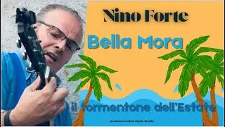 BELLA MORA    NINO FORTE
