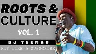 best of reggae roots mix 2022 |Roots & Culture mix vol 1 - Dj TeeMad   { Lucky Dube, Bunny wailer }