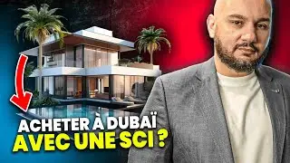 Comment acheter avec une SCI &agrave; Duba&iuml; , je vous explique tout !