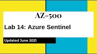 AZ 500 Azure Security Technologies LAB 15 Azure Sentinel - Hands On Lab from Github