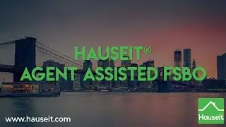 Hauseit&reg; Agent Assisted FSBO: Save up to 6% When Selling Real Estate in NYC