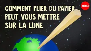 Comment plier du papier peut vous emmener jusqu'&agrave; la lune - Adrian Paenza