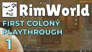 Hit the ground running | RimWorld, first time playing (pt. 1) | Mu Plays