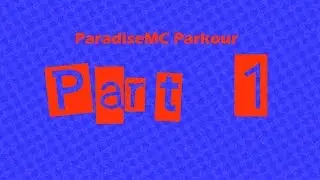 ParadiseMC Parkour l Part 1 l The Beginning of Rage