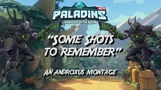 Some Shots to Remember - A Short Paladins Androxus Montage