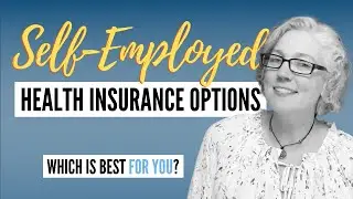 Health Insurance Options for the SELF-EMPLOYED Or Want To Leave Your Job